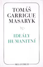 Ideály humanitní / Problém malého národa / Demokratism v politice
