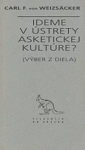 Ideme v ústrety asketickej kultúre?