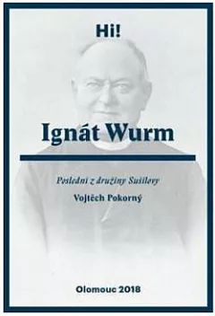 Ignát Wurm: Poslední z družiny Sušilovy