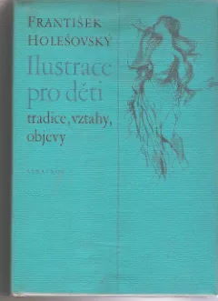 Ilustrace pro děti: Tradice, vztahy, objevy