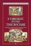 S vareškou dvoma tisícročiami: Kapitolky z dejín bratislavskej kuchyne s receptami našich predkoch