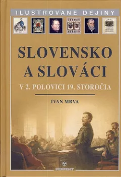 Slovensko a Slováci v 2. polovici 19. storočia