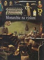 Monarchie na výsluní
