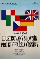 Ilustrovaný slovník pro kuchaře a číšníky: Česko-německý, česko-anglický, česko-francouzský, česko-italský