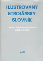 Ilustrovaný strojársky slovník anglicko-nemecko-francúzsko-rusko-slovenský