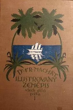 Ilustrovaný zeměpis všech dílů světa I. díl