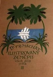 Ilustrovaný zeměpis všech dílů světa. III