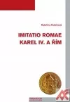 Imitatio Romae. Karel IV. a Řím