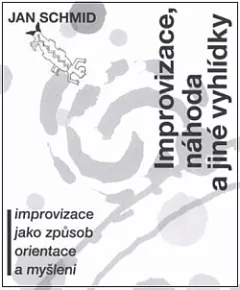 Improvizace, náhoda a jiné vyhlídky