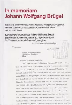 In memoriam Johann Wolfgang Brügel:  sborník z konference věnované Johannu Wolfgang Brügelovi, která se uskutečnila v Hustopečích,
