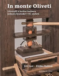 In monte oliveti: Litomyšl a knižní kultura Jednoty bratrské  v 16. století
