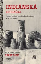 Indiánská kuchařka - recepty indiánů amerického Jihozápadu a Velkých planin