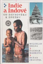 Indie a Indové: Od dávnověku k dnešku