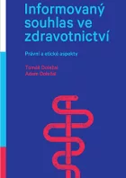 Informovaný souhlas ve zdravotnictví: Právní a etické aspekty
