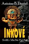Inkové – Světlo Machu Picchu