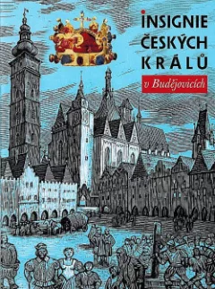 Insignie českých králů v Budějovicích