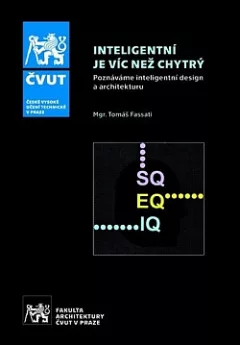 Inteligentní je víc než chytrý - Poznáváme inteligentní design a architekuru