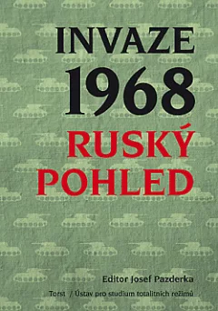 Invaze 1968. Ruský pohled