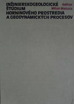 Inžinierskogeologické štúdium horninového prostredia a geodynamických procesov