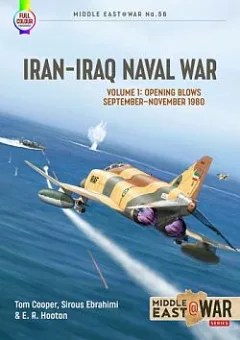 Iran-Iraq Naval War Volume 1: Opening Blows, September-November 1980