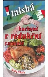Italská kuchyně v redukční variantě