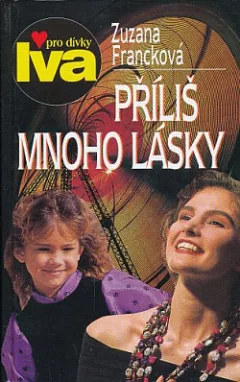 Příliš mnoho lásky