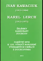 Ivan Kawaciuk (1913-1966) ; Karel Lerch (1913-1971): Želénky, Zabrušany, Duchcov