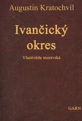 Ivančický okres - Vlastivěda moravská