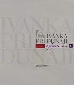 Ivanka pri Dunaji v plynutí času