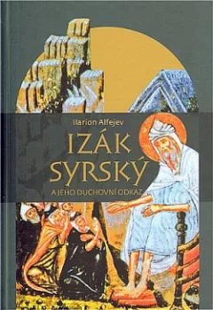 Izák Syrský a jeho duchovní odkaz