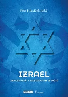 Izrael: Židovský stát v rozpadajícím se světě