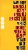 Izraelská agrese netrvala jen šest dnů