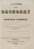 J.B.Malého Sebrané báchorky a pověsti národní svazek III..