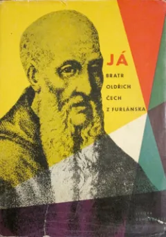 Já bratr Oldřich, Čech z Furlánska