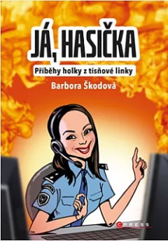 Já, hasička: Příběhy holky z tísňové linky