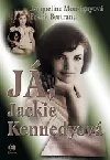 Já, Jackie Kennedyová