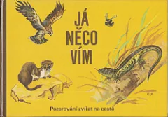 Já něco vím: Pozorování zvířat na cestě