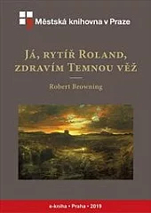Já, rytíř Roland, zdravím Temnou věž