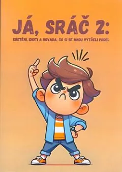 Já, sráč 2