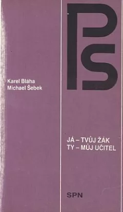 Já - tvůj žák, ty - můj učitel