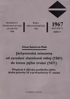 Jáchymovská mincovna od zavedení zlatníkové měny (1561) do konce jejího trvání (1671)