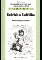 Jací jsou, k čemu jsou předurčeni a kam míří nositelé jmena Bedřich a Bedřiška