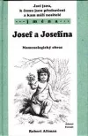 Jací jsou, k čemu jsou předurčeni a kam míří nositelé jména Josef a Josefína
