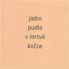 Jádro pudla v mrtvé kočce