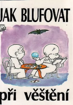 Jak blufovat při věštění