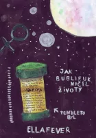 Jak bublifuk ničil životy