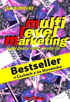 Jak budovat multilevelmarketing - Kudy cesta vede a kudy ne