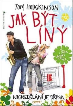 Jak být líný: Nicnedělání je dřina