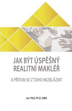 Jak být úspěšný realitní makléř a přitom se z toho nezbláznit