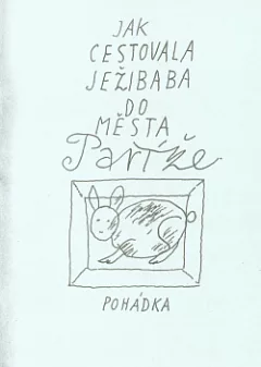 Jak cestovala ježibaba do města Paříže